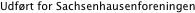 Udført for Sachsenhausenforeningen